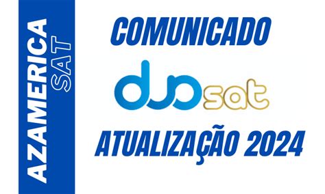 cs para duosat|Comunicado Duosat e Solução para modelos em OFF – 07/02/2024.